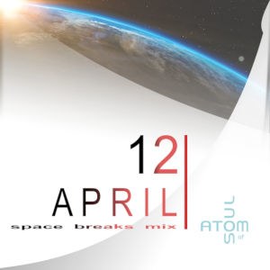 Atom of Soul - April 12 Space Breaks Mix release cover small