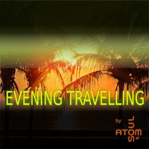 Atom of Soul - Evening Travelling EP release cover small
